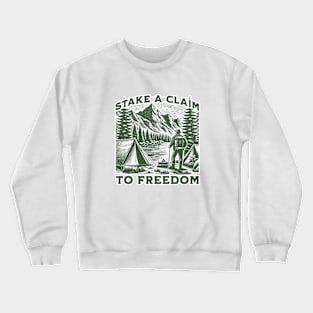 Stake a Claim to Freedom Crewneck Sweatshirt